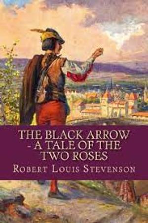 The Black Arrow: A Tale of the Two Roses